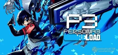 OnlineFix中文网 - 免费Steam联机补丁下载-最新游戏修改器-最新联机教程 女神异闻录3 Reload|35项修改器|2026.06.07